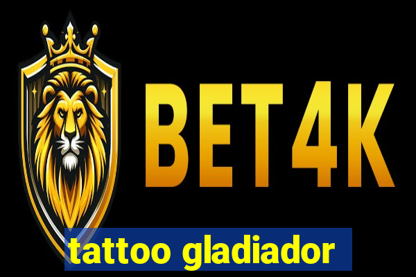 tattoo gladiador